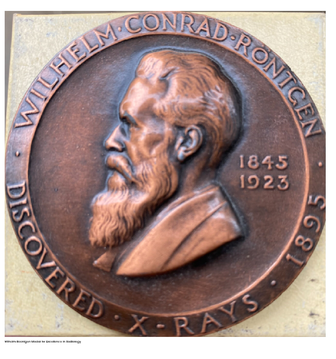 Wilhelm Roentgen Medal for Excellence in Radiology