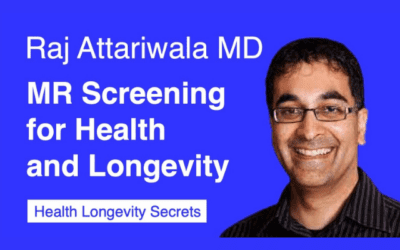 Raj Attariwala MD PhD and Andrew Lacy JD: MRI Screening for Health and Longevity