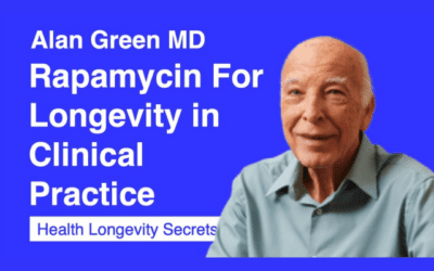 Alan Green MD: Rapamycin for Longevity in Clinical Practice