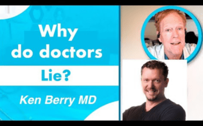 Why Doctors Lie with Dr Ken Berry