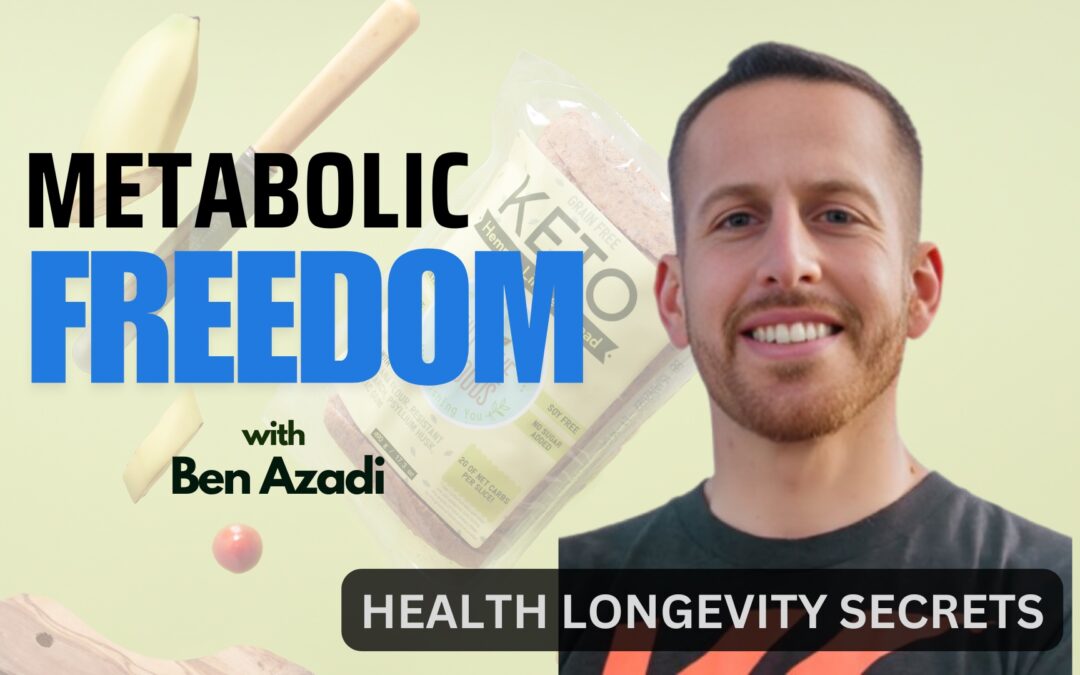 Metabolic Freedom with Ben Azadi