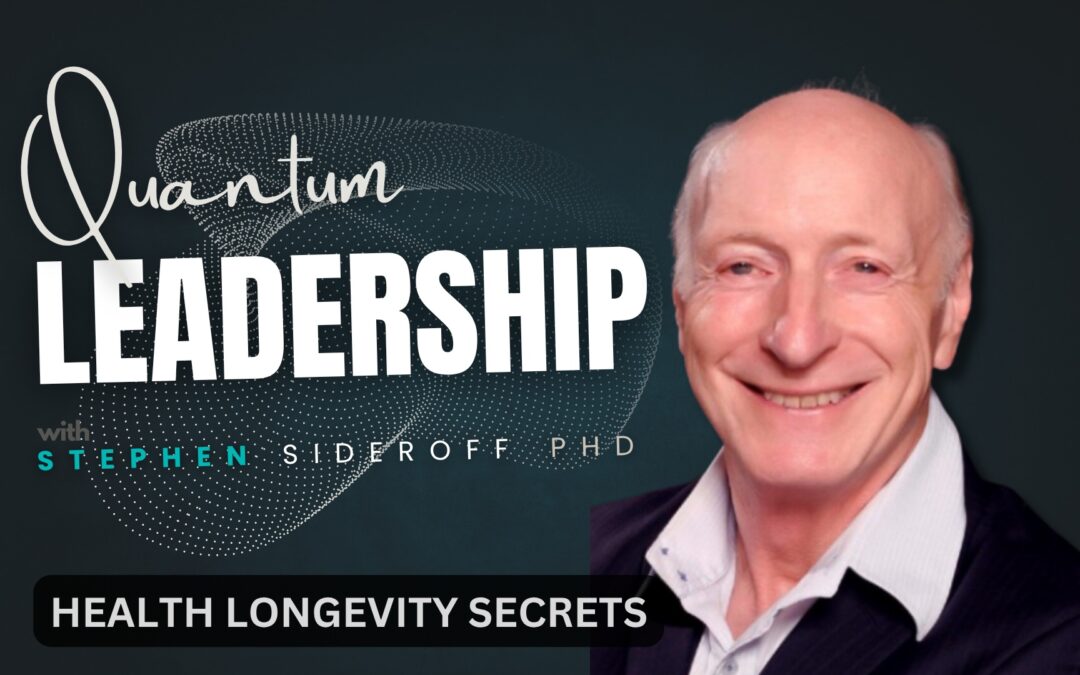 Quantum Leadership with Dr Stephen Sideroff