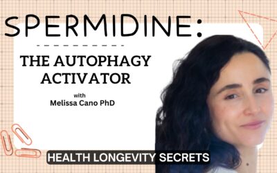 Spermidine: The Autophagy Activator with Dr Melissa Cano