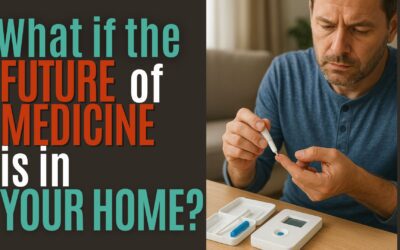What if the Future of Medicine is in Your Home?